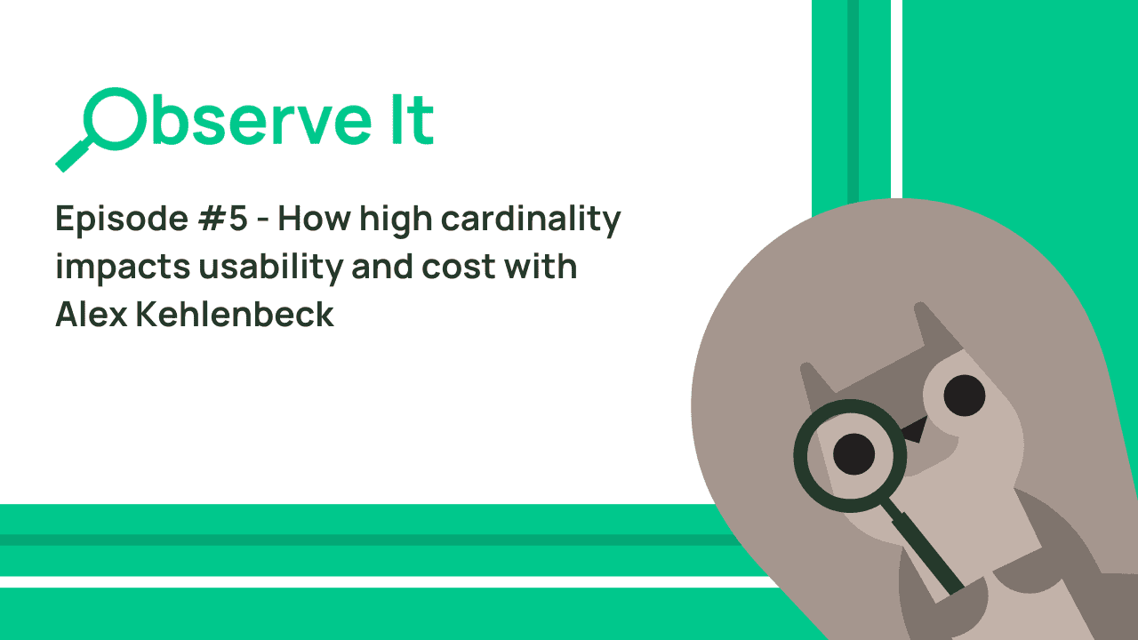 Observe It episode 5 graphic about high cardinality with Alex Kehlenbeck and a squirrel holding a magnifying glass